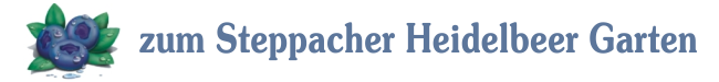 zum Steppacher Heidelbeer Garten